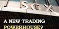 New Trading Power house